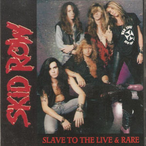 Álbum Slave To The Live & Rare de Skid Row