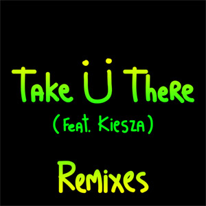 Álbum Take U There (Remixes) de Skrillex