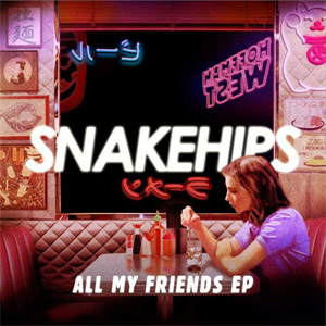 Álbum All My Friends (Ep) de Snakehips