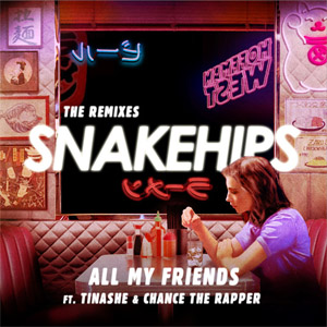 Álbum All My Friends (The Remixes) de Snakehips