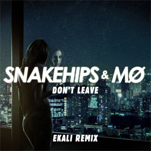 Álbum Don't Leave  (Ekali Remix) de Snakehips