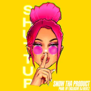 Álbum ShutUp de Snow Tha Product
