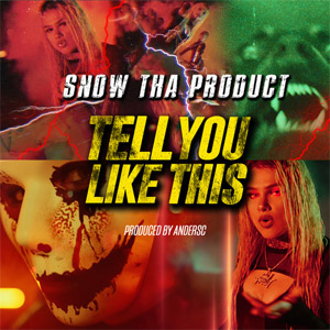 Álbum Tell You Like This de Snow Tha Product