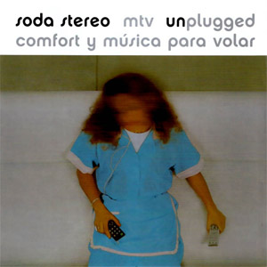 Álbum Mtv Unplugged Comfort Y Musica Para Volar de Soda Stereo