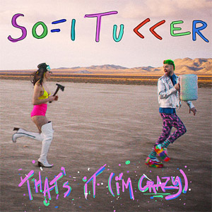 Álbum That's It (I'm Crazy) de Sofi Tukker