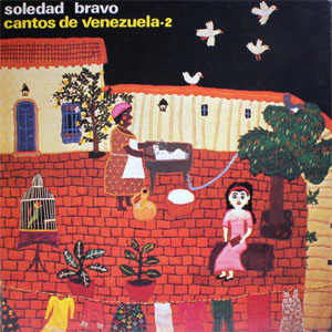 Álbum Cantos De Venezuela 2 de Soledad Bravo