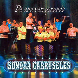 Álbum De Una Vez Gozando de Sonora Carruseles