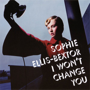 Álbum I Won't Change You de Sophie Ellis-Bextor