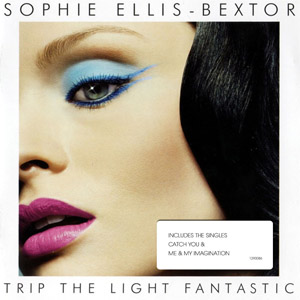 Álbum Trip The Light Fantastic (Special Edition) de Sophie Ellis-Bextor