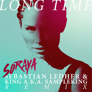 Álbum Long Time (Sebastian Ledher & King A.k.a. Sampleking Remix) de Soraya Arnelas