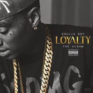 Álbum Loyalty de Soulja Boy