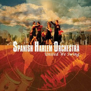 Álbum United We Swing de Spanish Harlem Orchestra