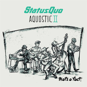 Álbum Aquostic Il: That's A Fact! de Status Quo