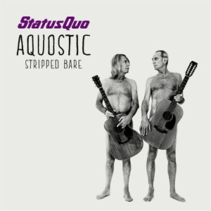 Álbum Aquostic (Stripped Bare) (Deluxe Edition) de Status Quo