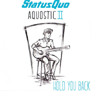 Álbum Hold You Back (Acoustic) de Status Quo