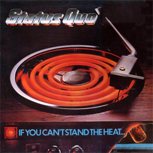 Álbum If You Can't Stand The Heat de Status Quo