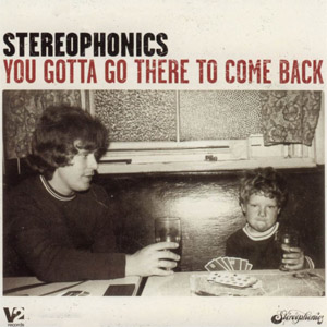 Álbum You Gotta Go There To Come Back de Stereophonics