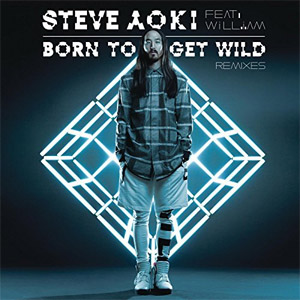 Álbum Born To Get Wild (Remixes) de Steve Aoki