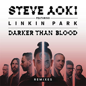 Álbum Darker Than Blood (Remixes) de Steve Aoki