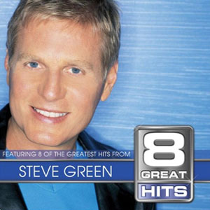 Álbum 8 Great Hits: Steve Green de Steve Green