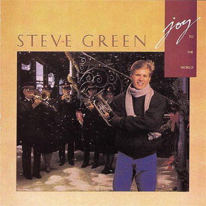 Álbum Joy To The World de Steve Green
