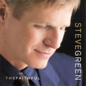 Álbum The Faithful de Steve Green