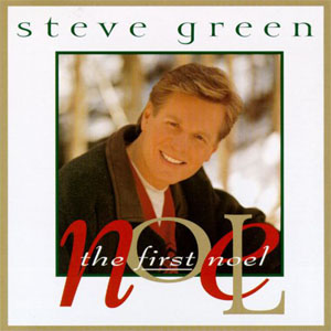 Álbum The First Noel de Steve Green