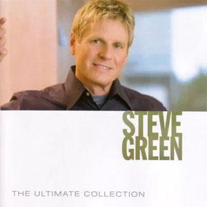Álbum The Ultimate Collection de Steve Green