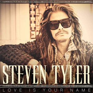 Álbum Love Is Your Name de Steven Tyler