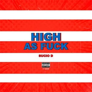 Álbum High As Fuck de Sucio D