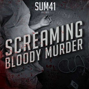 Álbum Screaming Bloody Murder de Sum 41