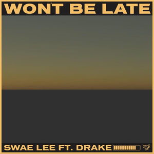 Álbum Won't Be Late de Swae Lee