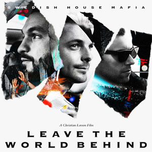 Álbum Leave The World Behind de Swedish House Mafia