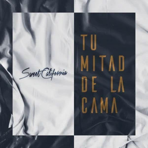 Álbum Tu Mitad de la Cama de Sweet California