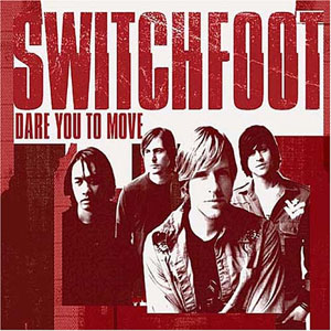 Álbum Dare You To Move de Switchfoot