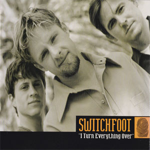 Álbum I Turn Everything Over de Switchfoot