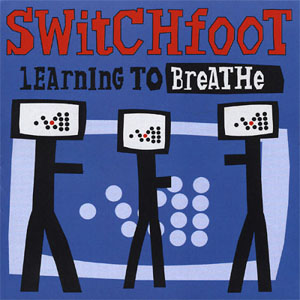 Álbum Learning To Breathe de Switchfoot