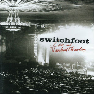 Álbum Live At The Ventura The Theatre de Switchfoot