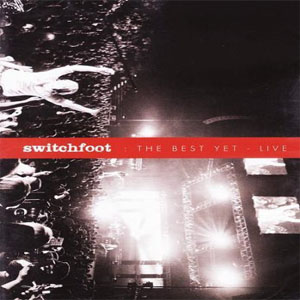 Álbum The Best Yet - Live de Switchfoot