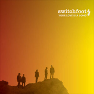 Álbum Your Love Is A Song de Switchfoot