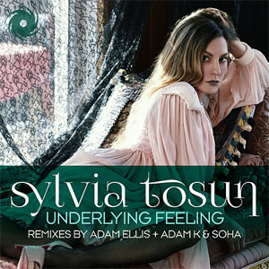 Álbum Underlying Feeling (Adam Ellis & Adam K & Soha Remixes) de Sylvia Tosun