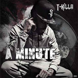 Álbum A Minute  de T-Killa