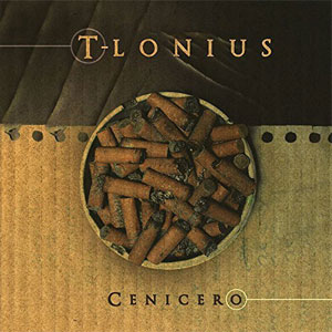 Álbum Cenicero de T-Lonius