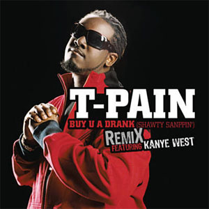 Álbum Buy U A Drank (Shawty Snappin') (Remix)  de T-Pain
