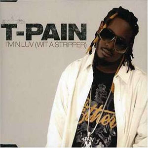 Álbum I'm N Luv (Wit A Stripper) de T-Pain