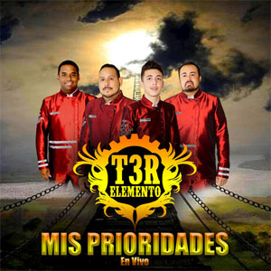 Álbum Mis Prioridades de T3r Elemento