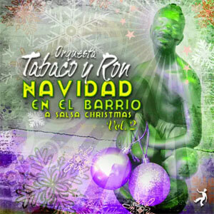 Álbum Navidad en el Barrio, Vol. 2 - A Salsa Christmas de Orquesta Tabaco y Ron