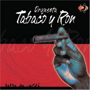 Álbum Salsa De Verdad de Orquesta Tabaco y Ron