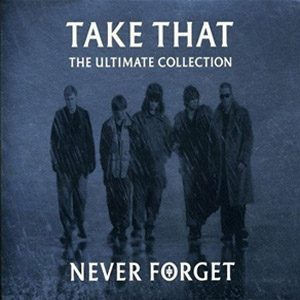 Álbum Never Forget: Ultimate Collection de Take That