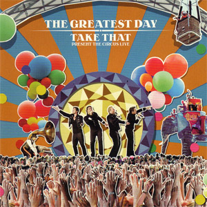 Álbum The Greatest Day - Take That Present The Circus (Live) de Take That